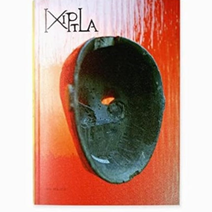 Ixiptla Volume I