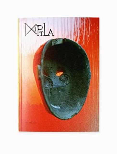 Ixiptla Volume I