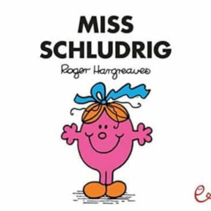 Mr Men und Little Miss: Miss Schludrig