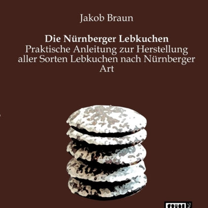 Die Nurnberger Lebkuchen