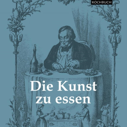 Die Kunst Zu Essen