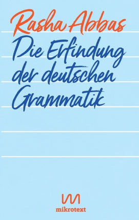 Die Erfindung der deutschen Grammatik: Geschichten