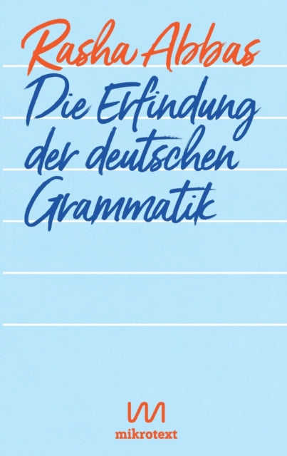 Die Erfindung der deutschen Grammatik: Geschichten