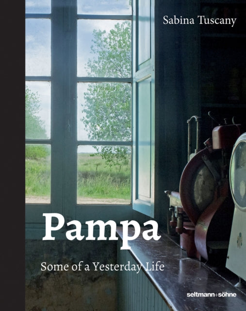 Pampa: Some of a Yesterday Life