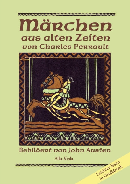 Märchen aus alten Zeiten: Bebildert von John Austen - Leichter lesen in Großdruck