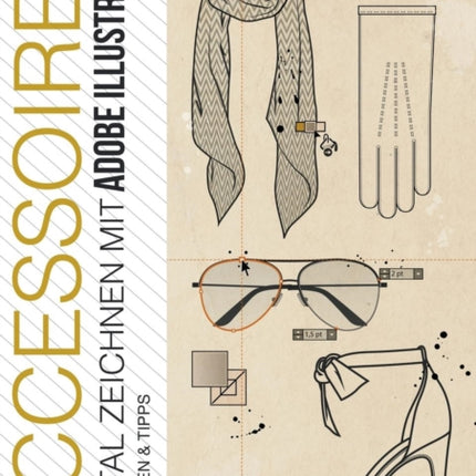 ACCESSOIRES - Digital zeichnen mit Adobe Illustrator