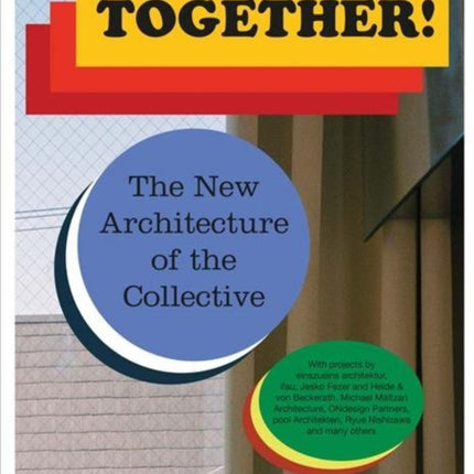 Together! The New Architecture of the Collective