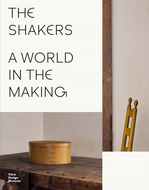 The Shakers A World in the Making