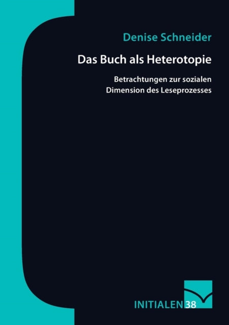 Das Buch als Heterotopie: Betrachtungen zur
