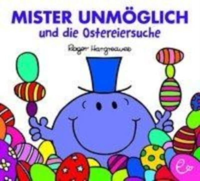 Mr Men und Little Miss: Mister Unmoglich und die Ostereiersuche