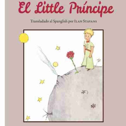 Der kleine Prinz El Little Prncipe  Spanglish