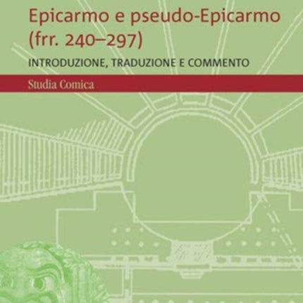 Epicarmo e pseudo-Epicarmo (frr. 240-297): Introduzione, traduzione e commento