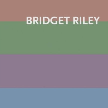 Bridget Riley: Paintings 1984–2020 – New Color Harmonies And Color Meanings