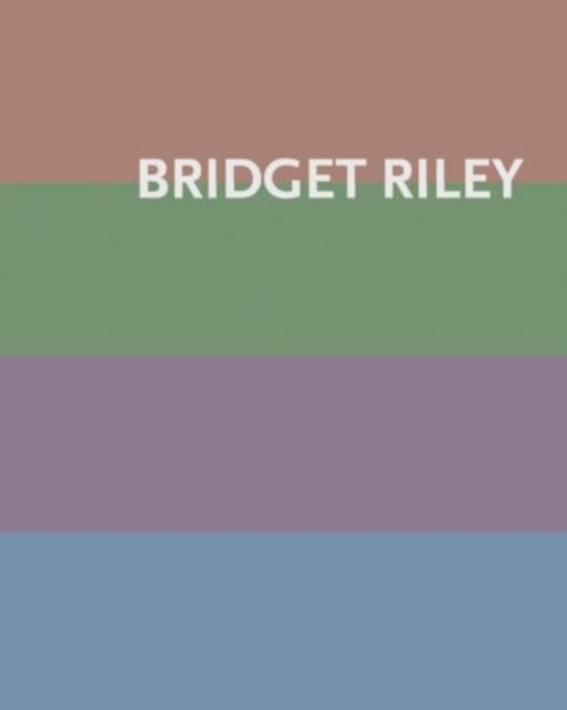 Bridget Riley: Paintings 1984–2020 – New Color Harmonies And Color Meanings