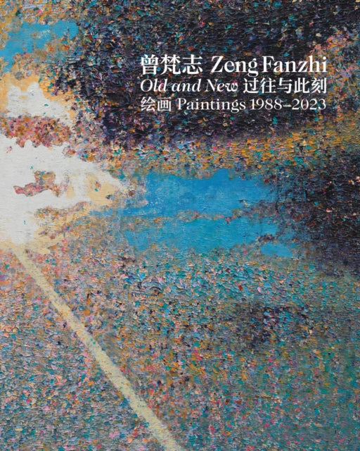 Zeng Fanzhi Old and New