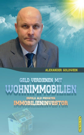 Geld verdienen mit Wohnimmobilien: Erfolg als privater Immobilieninvestor