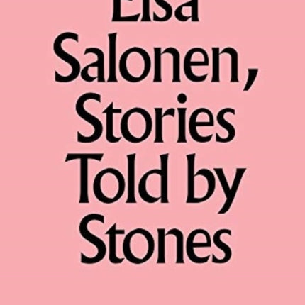 Elsa Salonen - Stories Told By Stones