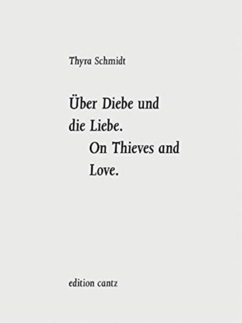 Thyra Schmidt - On Thieves and Love.