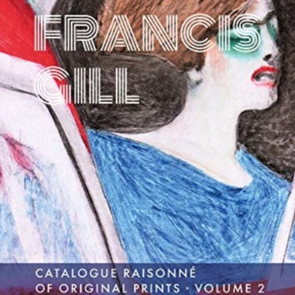 James Francis Gill - Catalogue Raisonne of