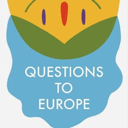 Questions to Europe