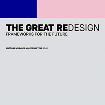 The Great Redesign: Frameworks for the Future