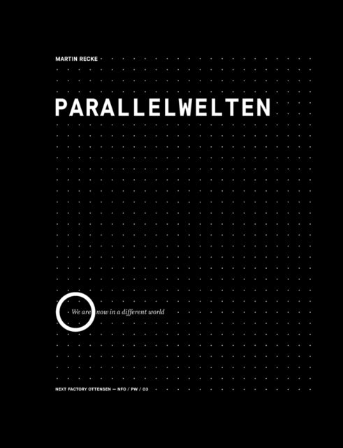 Parallelwelten: We are now in a different world