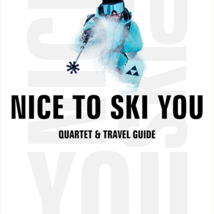 Quartett Nice To Ski You
