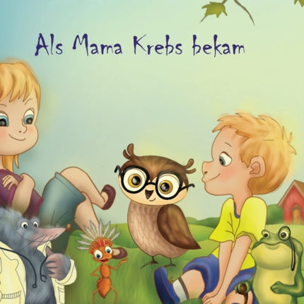 Als Mama Krebs bekam