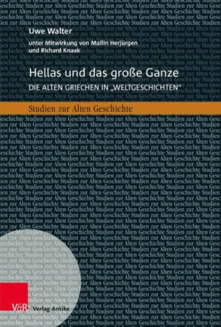 Hellas und das große Ganze: Die alten Griechen in