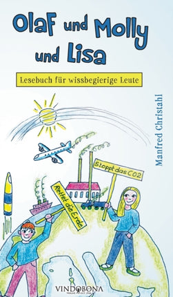 Olaf und Molly und Lisa: Lesebuch für wissbegierige Leute