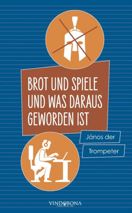 Brot und Spiele und was daraus geworden ist