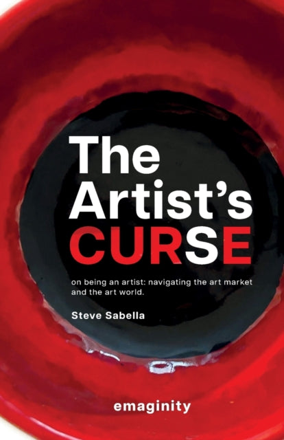 The Artist's Curse: On Being an Artist: