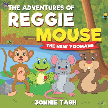 The Adventures of Reggie Mouse and his Forest