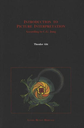 Introduction to Picture Interpretation: According to C G Jung