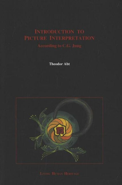 Introduction to Picture Interpretation: According to C G Jung