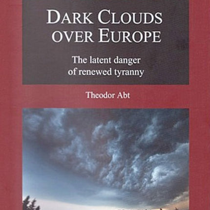 Dark Clouds Over Europe: The Latent Danger of Renewed Tyranny