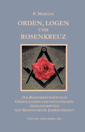 Logen, Orden und das Rosenkreuz: Das