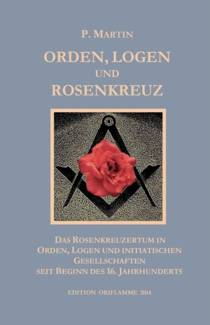 Logen, Orden und das Rosenkreuz: Das