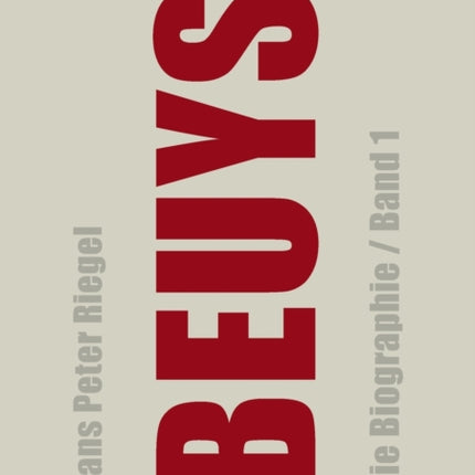 Beuys: Die Biographie (Band 1)