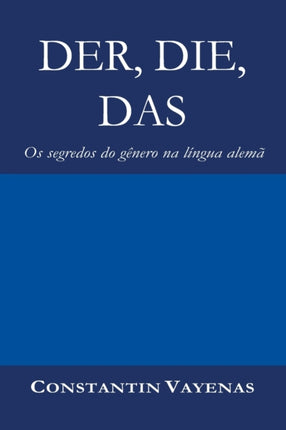 Der, Die, Das: Os segredos do gênero na língua