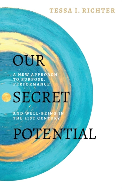 Our Secret Potential: A new approach to purpose,
