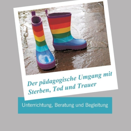 Der pädagogische Umgang mit Sterben, Tod und