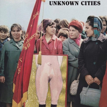 Making Love to Unknown Cities: (english/german