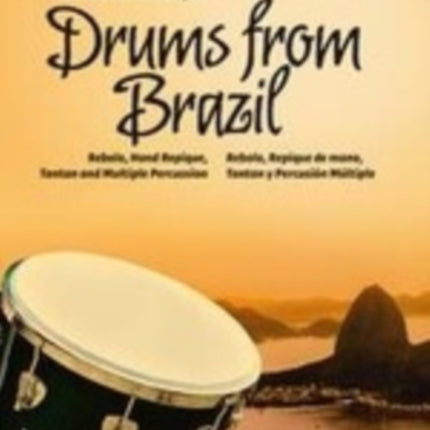 Drums from Brazil Brasilian Percussion Rebolo Hand Repique Tantan Rebolo Hand Repique Tantan and Multiple Percussion Book  DVD Advance Music