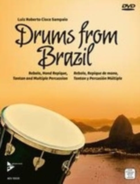 Drums from Brazil Brasilian Percussion Rebolo Hand Repique Tantan Rebolo Hand Repique Tantan and Multiple Percussion Book  DVD Advance Music