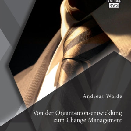 Von der Organisationsentwicklung zum Change Management