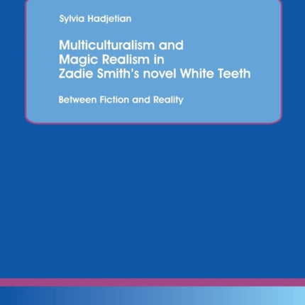 Multiculturalism and Magic Realism in Zadie