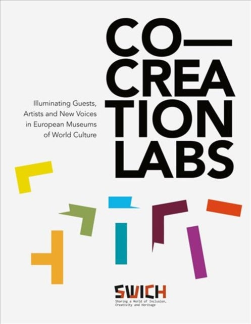 Co-Creation Labs: Illuminating Guests, Artists and New Voices in European Museums of World Culture