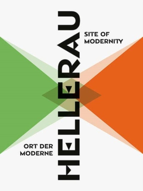 Hellerau. Site of Modernity: Continuities and controversial interactions