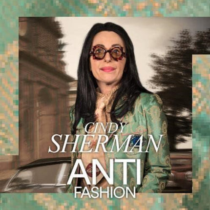 Cindy Sherman: Anti-Fashion